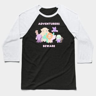 Kawaii Monsters - Adventurers Beware Baseball T-Shirt